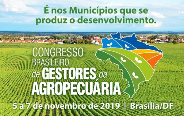 Congresso Brasileiro de Gestores do Agro vai debater políticas para o