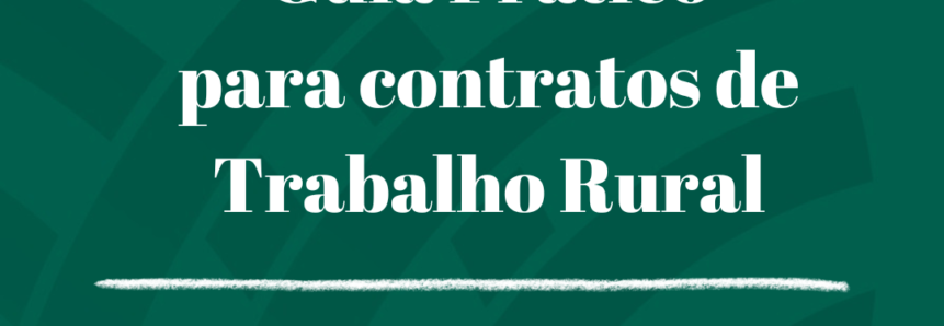 ​Faea lança Guia Prático para Contratos de Trabalho Rural