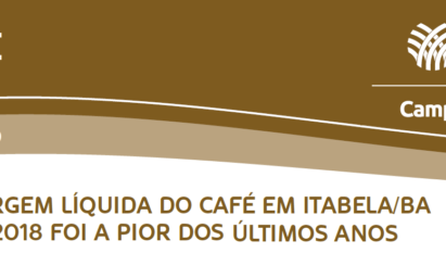 MARGEM LÍQUIDA DO CAFÉ EM ITABELA/BA EM 2018 FOI A PIOR DOS ÚLTIMOS ANOS