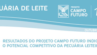 RESULTADOS DO PROJETO CAMPO FUTURO INDICAM O POTENCIAL COMPETITIVO DA PECUÁRIA LEITEIRA