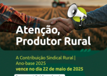 Produtor rural, atenção: Contribuição Sindical Rural vence em 22 de maio