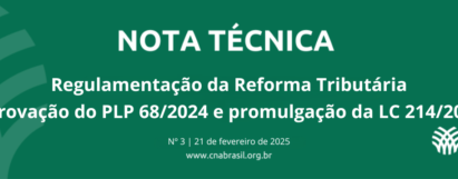 Regulamentação da Reforma Tributária – Aprovação do PLP 68/2024 e promulgação da LC 214/2025