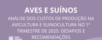 Análise dos custos de produção na avicultura e suinocultura No 1° Trimestre de 2025: Desafios e recomendações