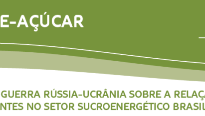 IMPACTOS DA GUERRA RÚSSIA-UCRÂNIA SOBRE A RELAÇÃO DE TROCA ATR/FERTILIZANTES NO SETOR SUCROENERGÉTICO BRASILEIRO