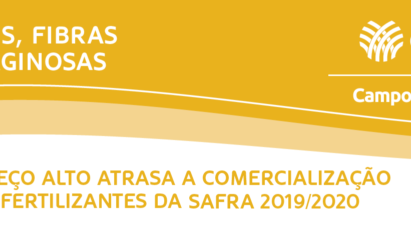 PREÇO ALTO ATRASA A COMERCIALIZAÇÃO DE FERTILIZANTES DA SAFRA 2019/2020