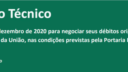 PRODUTOR TEM ATÉ 29 DE DEZEMBRO DE 2020 PARA NEGOCIAR SEUS DÉBITOS ORIGINÁRIOS DE CRÉDITO RURAL E INSCRITOS EM DÍVIDA ATIVA DA UNIÃO, NAS CONDIÇÕES PREVISTAS PELA PORTARIA PGFN 21.561/2020