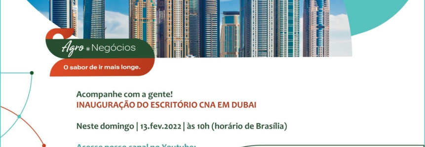 CNA promove missão e inaugura escritório em Dubai