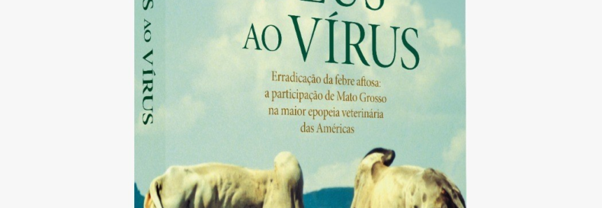 História do combate à febre aftosa é contada em livro