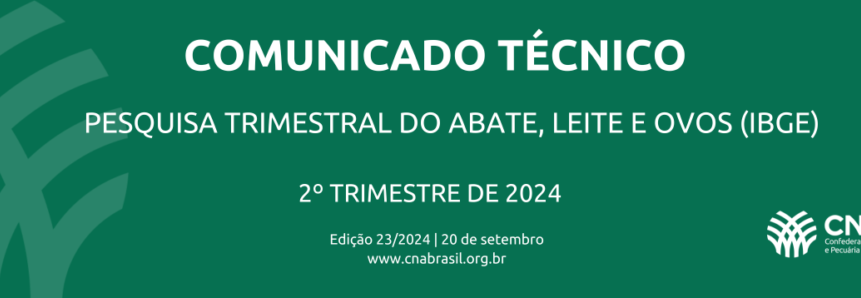 Pesquisa Trimestral do Abate, Leite e Ovos Resultados do 2º trimestre de 2024