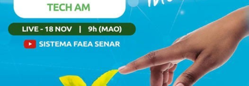 SENAR TECH AM: Senar Amazonas lança programa inédito de inovação tecnológica para pessoas do meio rural