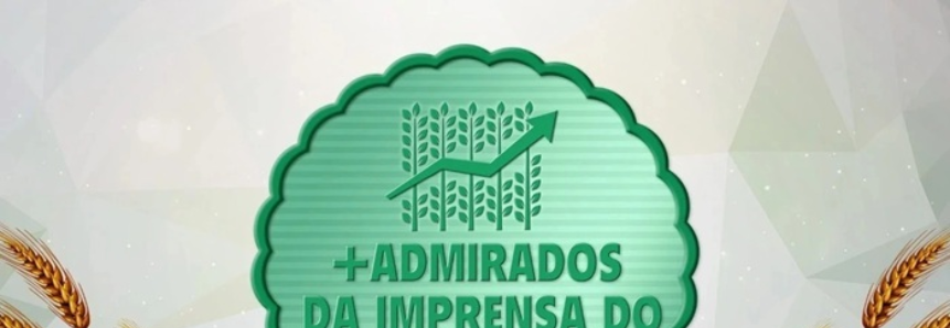 CNA apoia 5ª edição do Prêmio +Admirados da Imprensa do Agronegócio