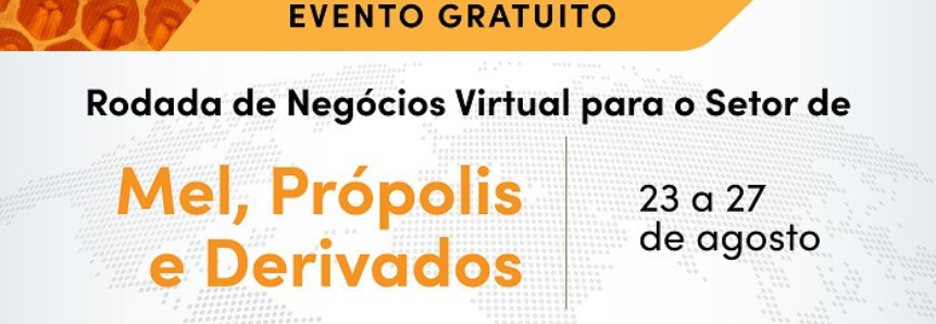 CNA e Apex-Brasil promovem rodada de negócios para o setor de mel, própolis e derivados