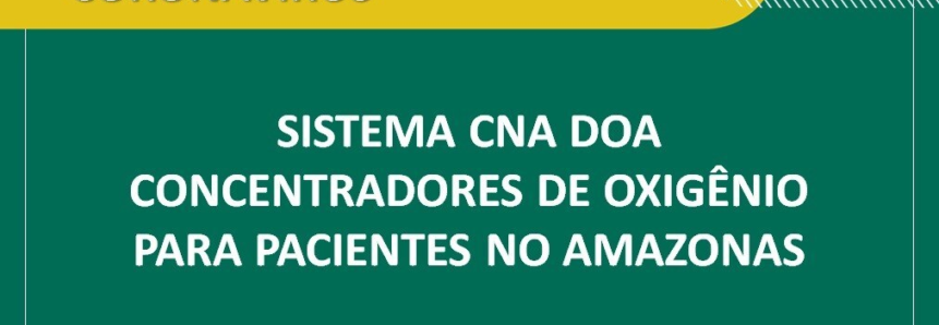 Sistema CNA doa concentradores de oxigênio para pacientes no Amazonas