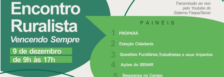 Sistema Faepa/Senar promove 54º Encontro Ruralista na quarta-feira (9)