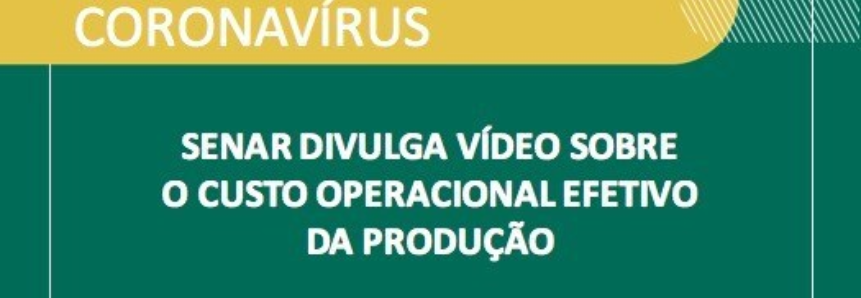 Senar divulga vídeo sobre o Custo Operacional Efetivo da produção