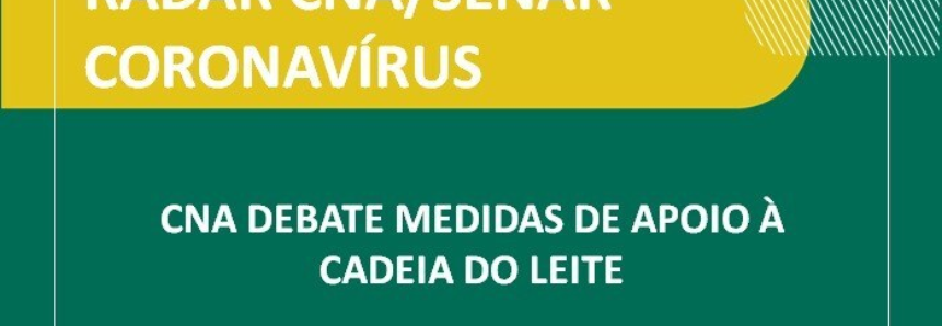 CNA debate medidas de apoio à cadeia do leite