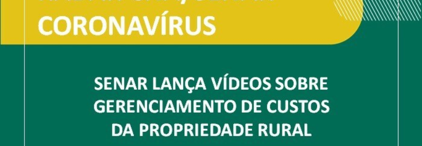 Senar lança vídeos sobre gerenciamento de custos da propriedade rural