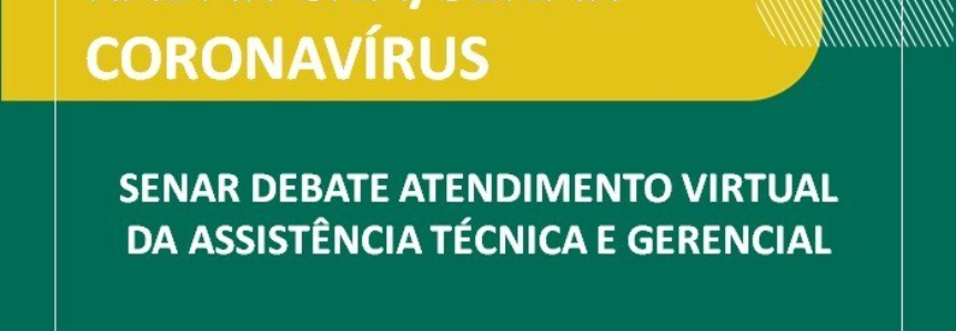 Senar debate atendimento virtual da Assistência Técnica e Gerencial