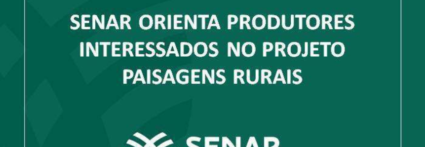 Senar orienta produtores interessados no Projeto Paisagens Rurais