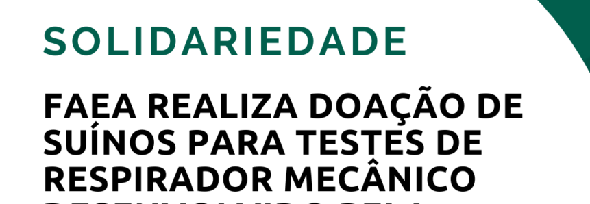 FAEA Realiza doação de suínos para testes de respirador mecânico desenvolvido pela UEA PIM