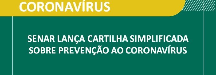 Senar lança cartilha simplificada sobre prevenção ao coronavírus