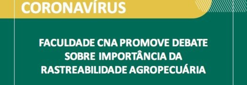 Faculdade CNA promove debate sobre importância da rastreabilidade agropecuária