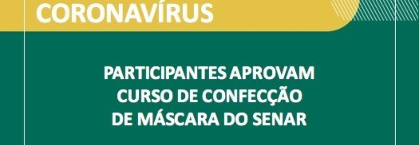 Participantes aprovam curso de confecção de máscara do Senar