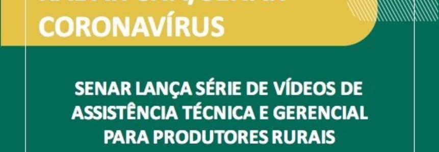 Senar lança série de vídeos de Assistência Técnica e Gerencial para produtores rurais