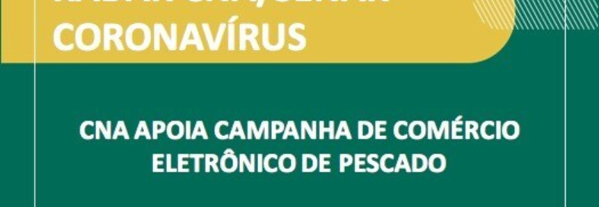 CNA apoia campanha de comércio eletrônico de pescado