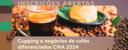 Cupping e Negócios de Cafés Diferenciados da CNA