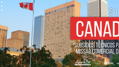 SIAL CANADÁ - SUBSÍDIOS TÉCNICOS PARA A MISSÃO COMERCIAL DA CNA