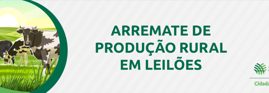 Arremate de Produção Rural em leilões