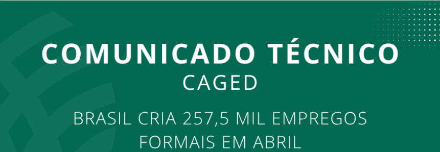 CNA divulga análise do Caged de abril