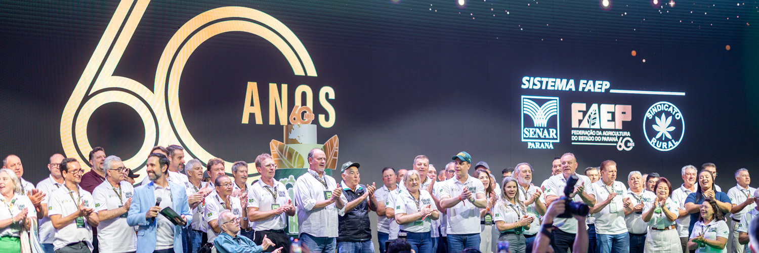 FAEP: 60 anos de conquistas em prol do produtor rural paranaense