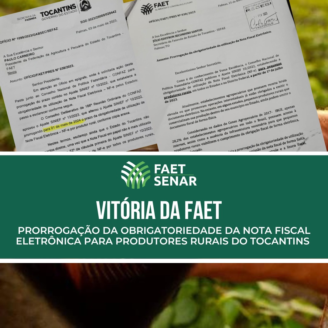 FAET COMEMORA PRORROGACAO DA OBRIGATORIEDADE DA NOTA FISCAL ELETRONICA PARA PEQUENOS PRODUTORES RURAIS DO TOCANTINS