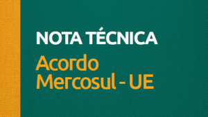 Nota Técnica avalia acordo entre Mercosul e União Europeia