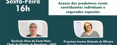 Benefícios Previdenciários: Acesso dos produtores rurais contribuintes individuais e segurados especiais