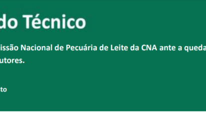 POSICIONAMENTO DA COMISSÃO NACIONAL DE PECUÁRIA DE LEITE DA CNA ANTE A QUEDA NOS PREÇOS DE LEITE AOS PRODUTORES