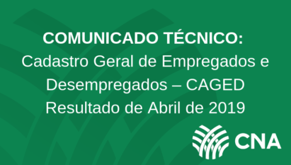 CADASTRO GERAL DE EMPREGADOS E DESEMPREGADOS – CAGED RESULTADO DE ABRIL DE 2019