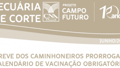 GREVE DOS CAMINHONEIROS PRORROGA CALENDÁRIO DE VACINAÇÃO OBRIGATÓRIA