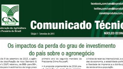 COMUNICADO TÉCNICO: OS IMPACTOS DA PERDA DO GRAU DE INVESTIMENTO DO PAÍS SOBRE O AGRONEGÓCIO / SETEMBRO 2015