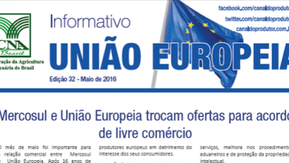 INFORMATIVO UNIÃO EUROPEIA: MERCOSUL E UNIÃO EUROPEIA TROCAM OFERTAS PARA ACORDO DE LIVRE COMÉRCIO / MAIO 2016