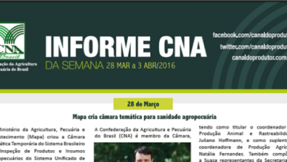 INFORME CNA: MAPA CRIA CÂMARA TEMÁTICA PARA SANIDADE AGROPECUÁRIA / MARÇO-ABRIL 2016