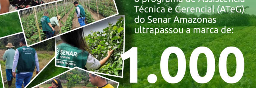 Vitória: programa de ATeG do Senar-AR/AM ultrapassa marco de 1.000 propriedades rurais assistidas no Amazonas