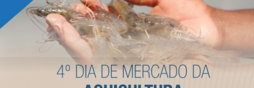 Dia de Mercado apresenta custos de produção da aquicultura brasileira