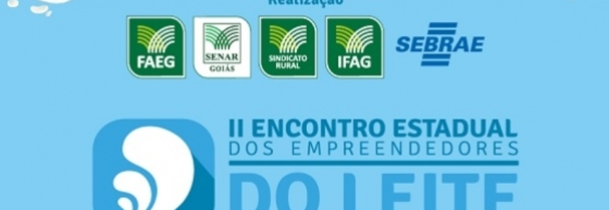 2º Encontro Estadual dos Empreendedores do Leite será 4 e 5 de outubro em Goiânia