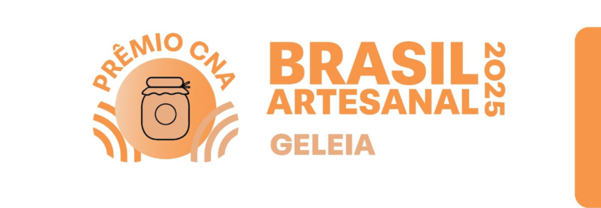 CNA anuncia vencedores do Prêmio Brasil Artesanal - Geléia