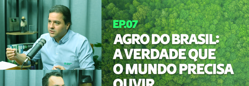 Podcast do Sistema Famasul questiona distorções sobre o agro nos debates climáticos