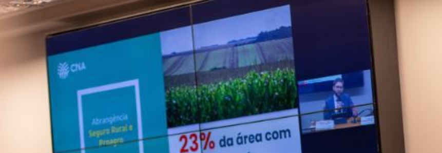 CNA defende fortalecimento do Proagro e do seguro rural