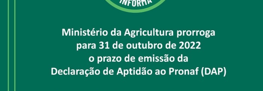 Prazo de emissão da Declaração de Aptidão ao Pronaf é prorrogado